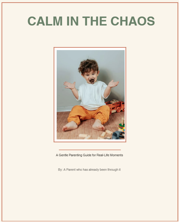 'Calm In The Chaos' - PDF Gentle Parenting Guide